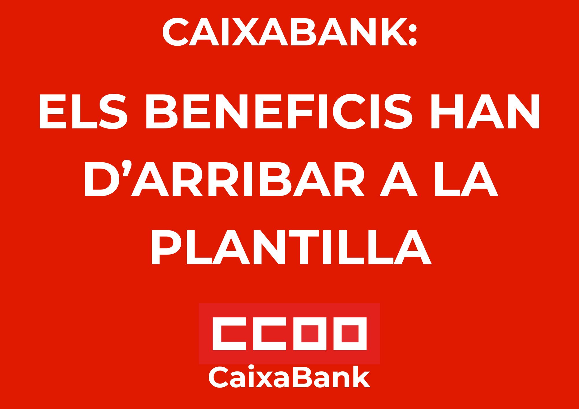 26/01 CCOO ens mobilitzem: Beneficis rècord… I la plantilla?
